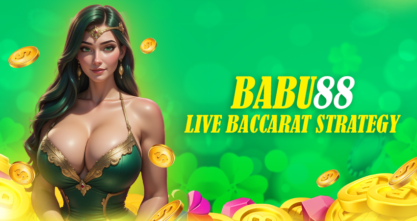babu88 live dealer baccarat strategy