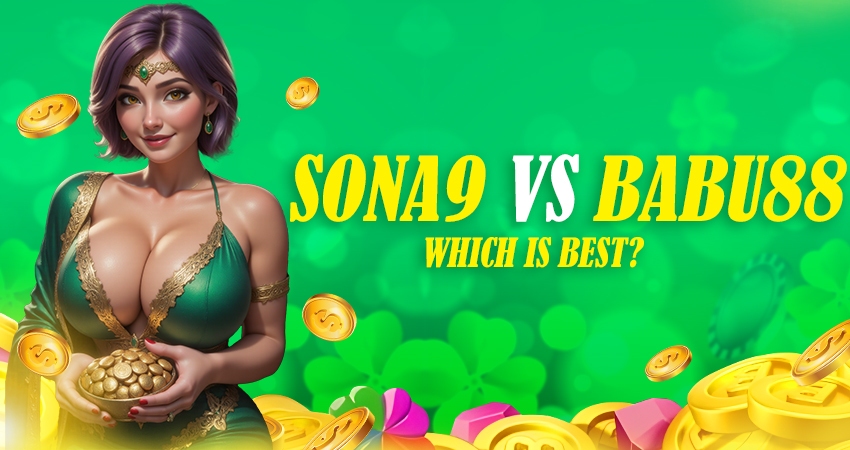 sona9 vs babu99 comparison